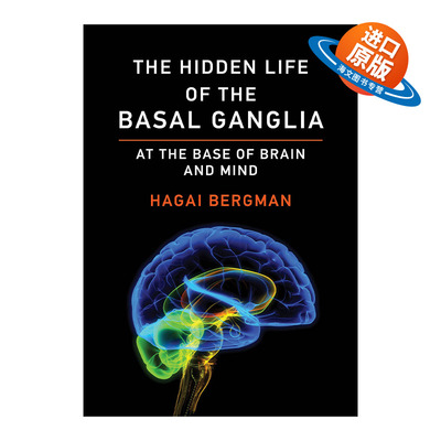 英文原版 The Hidden Life of the Basal Ganglia 基底神经节中的生命隐秘世界 以色列神经科学家Hagai Bergman 英文版 进口书籍