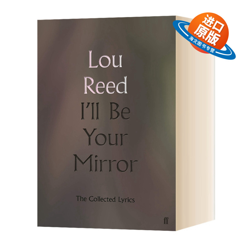 英文原版 精装 I'll Be Your Mirror 我将是你的镜子 地下丝绒乐队主唱卢里德 Lou Reed歌词集 英文版