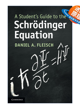 英文原版 A Student's Guide to the Schr?dinger Equation 剑桥学生指南系列 薛定谔方程 丹尼尔·弗雷希 英文版 进口英语书籍