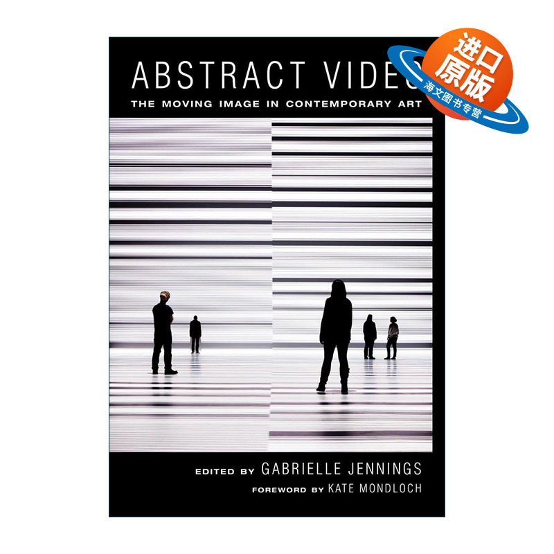 英文原版 Abstract Video 摘要视频 当代艺术中的动态影像 Gabrielle Jennings 英文版 进口英语原版书籍
