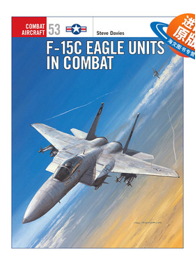 英文原版 F-15C Eagle Units in Combat 美国空军F-15C鹰式战斗机 航空史上伟大的战斗机系列 英文版 进口英语原版书籍
