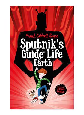 英文原版Sputnik's Guide to Life on Earth斯普特尼克的地球生命指南 儿童科幻主题章节书 卡内基文学奖得主Frank Cottrell Boyce
