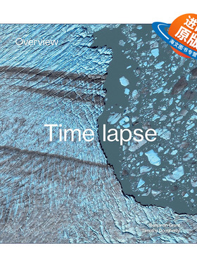 英文原版 Overview Timelapse How We Change the Earth 俯瞰时间流逝 我们如何改变地球 俯瞰地球作者Benjamin Grant 精装