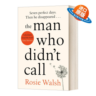 Walsh The Didn Who 英文原版 Call Rosie 英文版 悬疑爱情小说 Man 男人 不来电 书籍 进口英语原版 小说