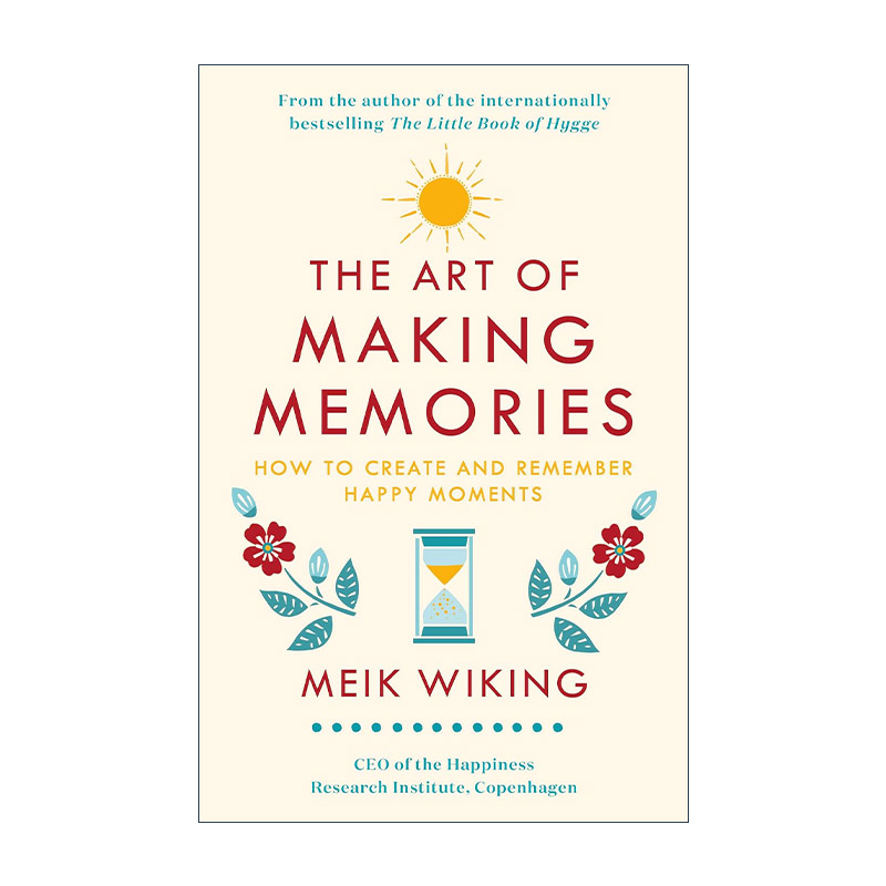 英文原版 The Art of Making Memories 美好回忆制作手册 丹麦幸福研究所CEO迈克·维金 精装 英文版 进口英语原版书籍