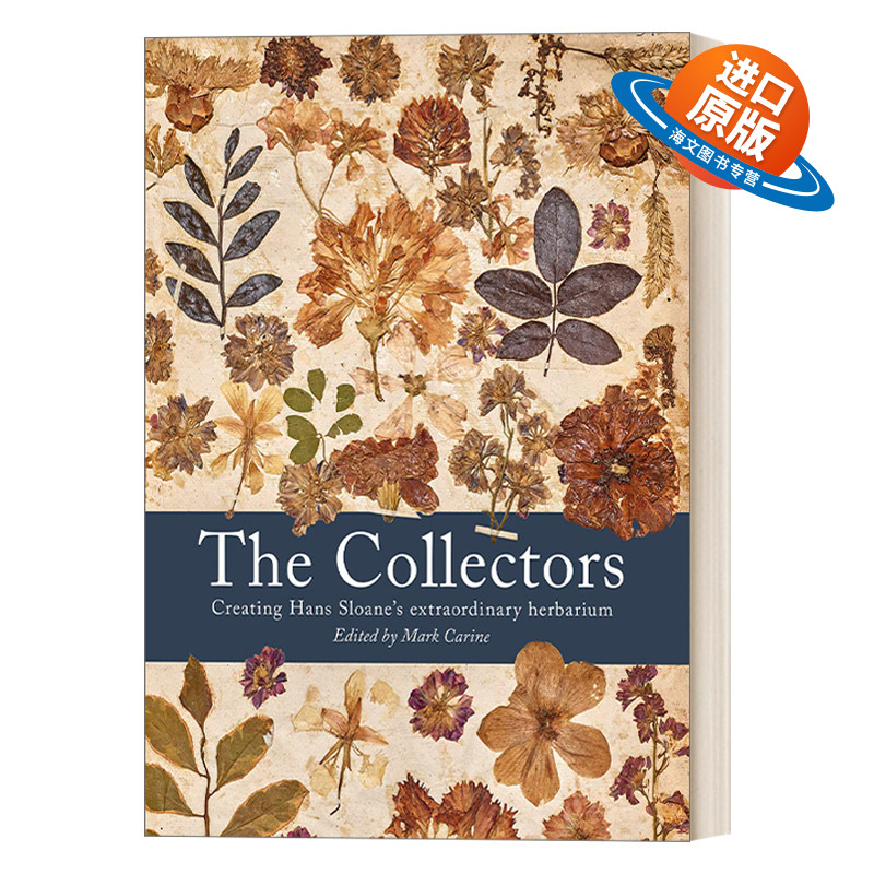 英文原版The Collectors Creating Hans Sloane's Extraordinary Herbarium 汉斯斯隆爵士的植物标本收藏 大英博物馆创始人 进口书