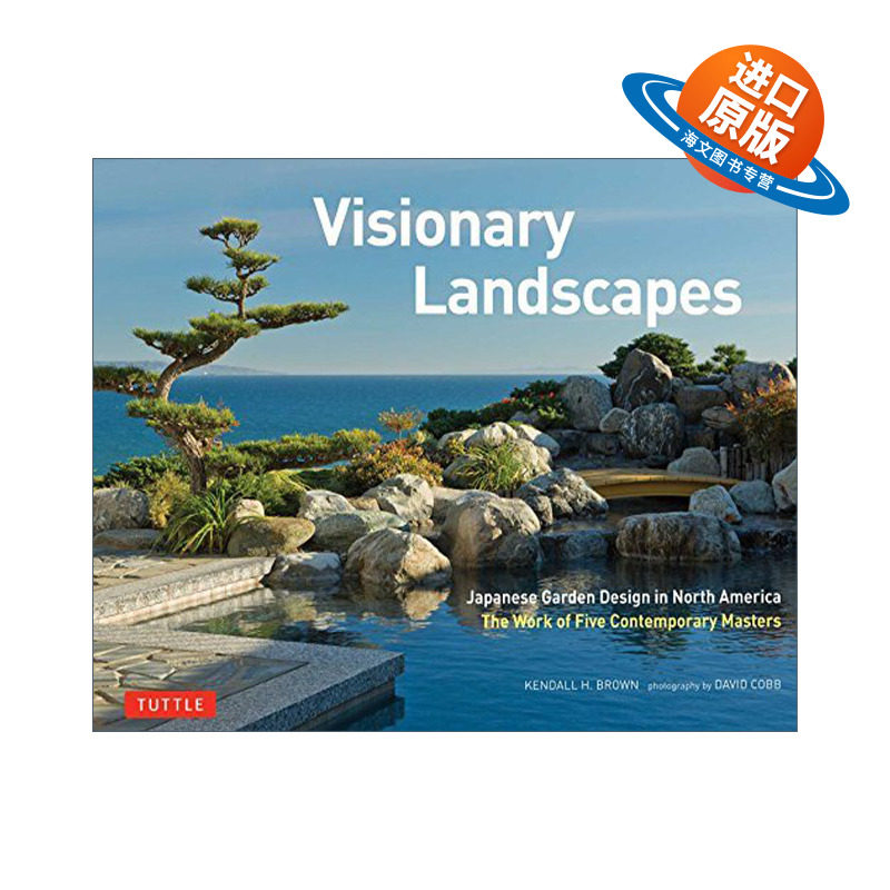 英文原版 Visionary Landscapes 梦幻庭院 北美的日式庭院设计 园林景观 精装艺术图册 英文版 进口英语原版书籍