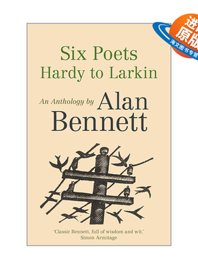 英文原版 Six Poets: Hardy to Larkin 六位诗人诗歌选集评注 阿兰·本奈特 托马斯哈代 AE豪斯曼 AH奥登 菲利普拉金 约翰贝杰曼