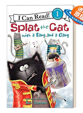 英文原版 Splat the Cat with a Bang and a Clang 啪嗒猫闹翻天  I Can Read Level 1分级阅读 英文版 进口英语原版书籍