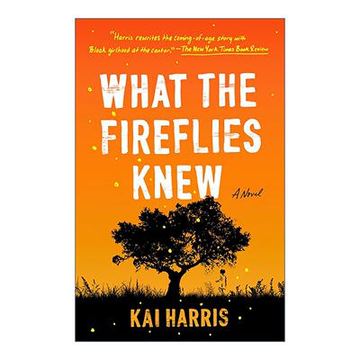 英文原版 What the Fireflies Knew 萤火虫知晓的事 黑人故事 Kai Harris 英文版 进口英语原版书籍