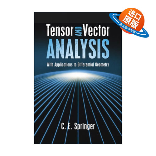 英文原版 Tensor and Vector Analysis 张量与矢量分析 在微分几何中的应用 数学教授C. E. Springer 英文版 进口英语原版书籍