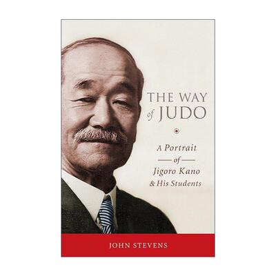 英文原版 The Way of Judo 柔道之道 现代柔道创始人嘉纳治五郎及其学生的武术传记 英文版 进口英语原版书籍