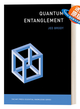 英文原版 Quantum Entanglement The MIT Press Essential Knowledge series 量子纠缠 MIT新概念丛书 Jed Brody 英文版 进口书