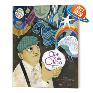 绘本 Pablo Onion 英文原版 儿童精装 英文版 洋葱颂 Muse His 书籍 进口英语原版 Neruda Ode