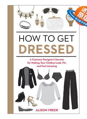 英文原版 How to Get Dressed 如何穿衣服 服装设计师的秘密 服饰时尚指南 Alison Freer 英文版 进口英语原版书籍
