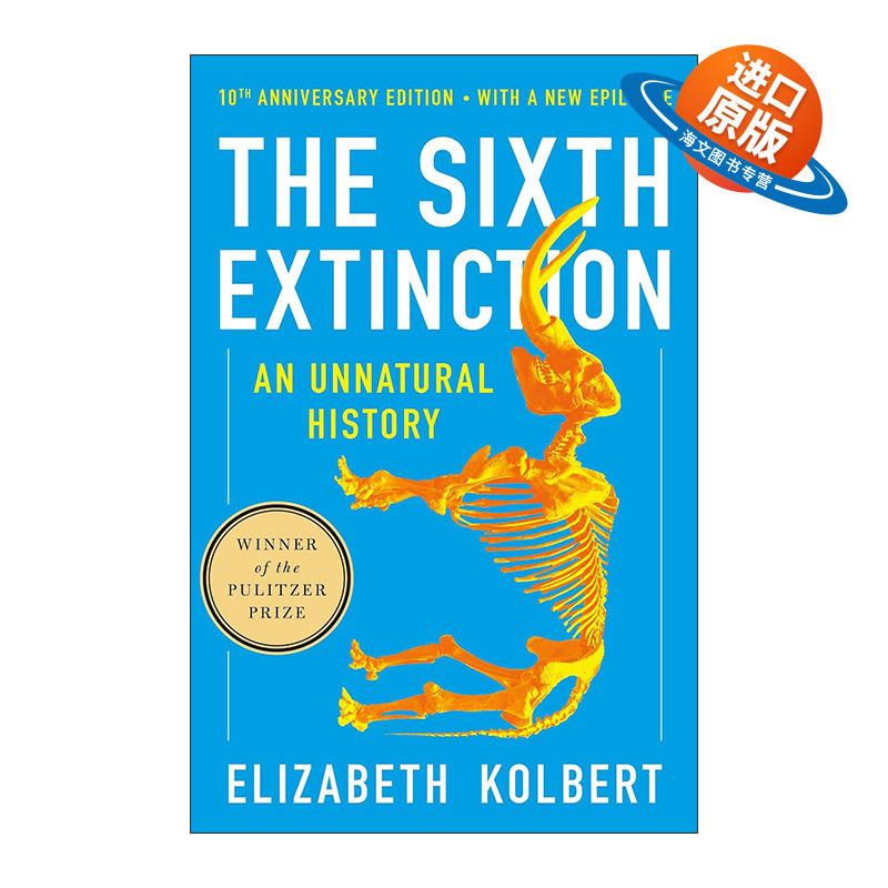英文原版 The Sixth Extinction 大灭绝时代 一部反常的自然史 10周年纪念版 普利策奖 英文版 进口英语原版书籍