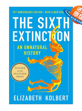 英文原版 The Sixth Extinction 大灭绝时代 一部反常的自然史 10周年纪念版 普利策奖 英文版 进口英语原版书籍