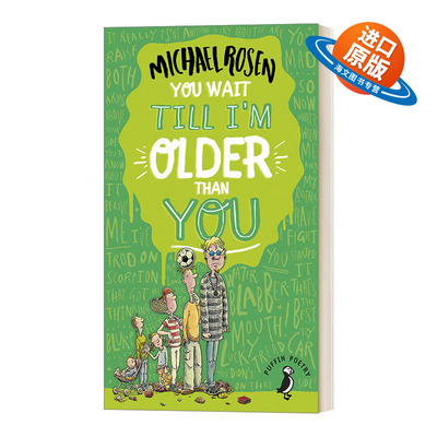 英文原版 You Wait Till I'm Older Than You! 等我比你大一点再说吧 迈克尔·罗森 英文版 进口英语原版书籍