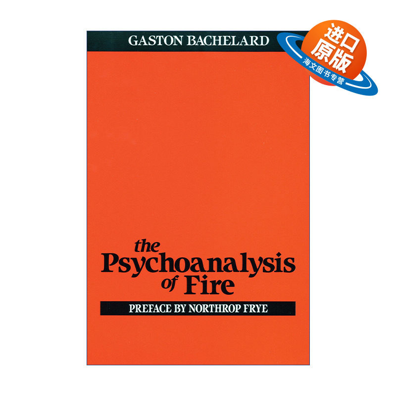 英文原版 The Psychoanalysis of Fire 火的精神分析 哲学 Gaston Bachelard加斯东·巴什拉 英文版 进口英语原版书籍