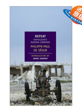 英文原版 Defeat New York Review Books Classics 战败 拿破仑在俄国的战役 历史 Philippe-Paul de Segur 英文版 进口英语书籍