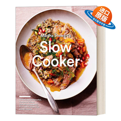 英文原版 Martha Stewart's Slow Cooker 玛莎·斯图尔特的慢煮锅 110道美味、简单的菜肴食谱 包括甜点! 英文版 进口英语原版书籍