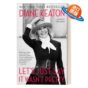 英文原版 Let's Just Say It Wasn't Pretty 我们就直说这不好看吧 女性传记 Diane Keaton 英文版 进口英语原版书籍