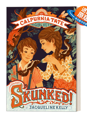 英文原版 Skunked! Calpurnia Tate  Girl Vet 臭鼬！卡尔普尼亚·泰特，女孩兽医 英文版 进口英语原版书籍