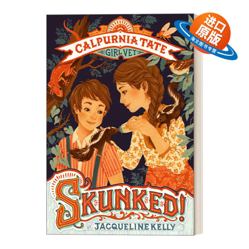 英文原版 Skunked! Calpurnia Tate  Girl Vet 臭鼬！卡尔普尼亚·泰特，女孩兽医 英文版 进口英语原版书籍
