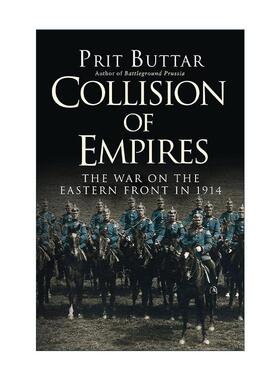 英文原版 Collision of Empires 帝国激战 一战东线战场战事1914 普里特·巴塔 英文版 进口英语原版书籍