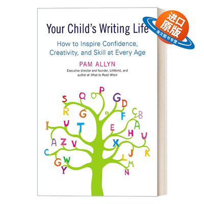 英文原版 Your Child's Writing Life 孩子的写作生活 如何激发每个年龄段的自信、创造力和技巧 Pam Allyn 进口英语原版书籍