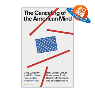 英文原版 The Canceling of the American Mind 美国思想的取消 如何看待取消文化的后果 格雷格·卢加诺夫 乔纳森·海德 精装