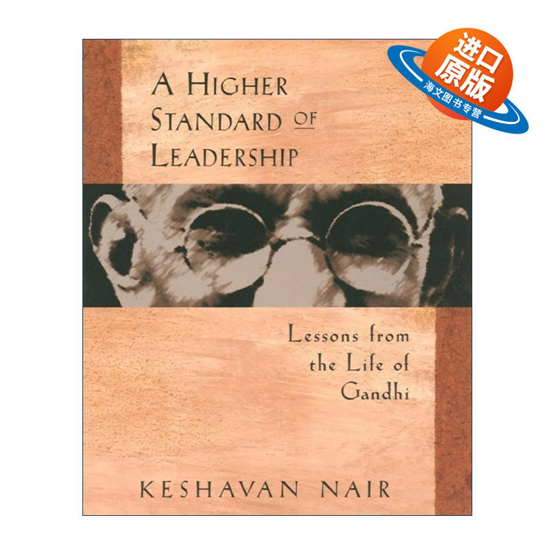 英文原版 A Higher Standard of Leadership 更高的领导力标准 甘地的人生经验教训 Keshavan Nair 英文版 进口英语原版书籍
