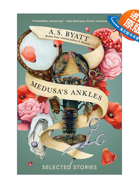 英文原版 Medusa's Ankles (Vintage International) 美杜莎的脚踝 短篇小说集 布克奖得主A. S. Byatt拜厄特 英文版