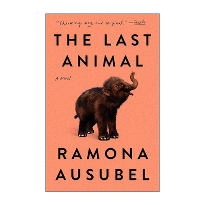英文原版 The Last Animal 仅有的动物 美国笔会文学奖得主Ramona Ausubel 英文版 进口英语原版书籍