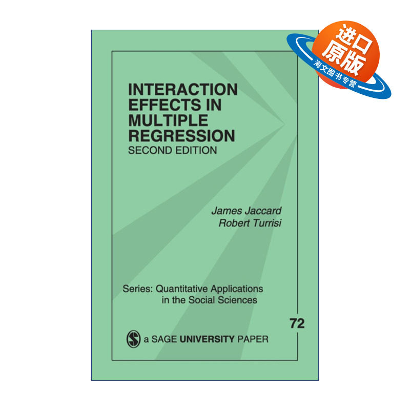 英文原版 Interaction Effects in Multiple Regression 多元回归中的交互作用 詹姆斯&middot;杰卡德 SAGE社会科学定量研究应用丛书