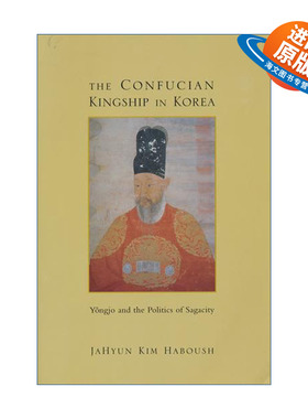 英文原版 The Confucian Kingship in Korea 韩国的儒教王权 英祖与圣君政治 哥伦比亚大学朝鲜史讲座教授金滋炫 英文版 进口书籍