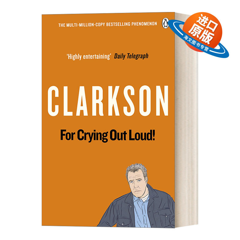 英文原版 For Crying Out Loud 克拉克森眼中的世界3 BBC著名主持人杰里米·克拉克森 英文版 进口英语原版书籍图片