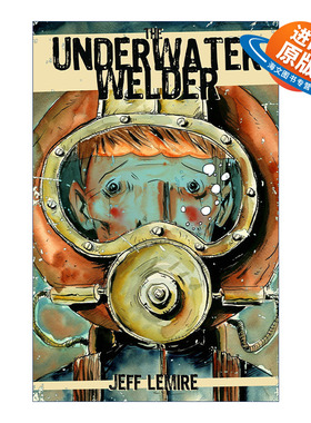 英文原版 The Underwater Welder 水下焊工 海洋父子主题科幻漫画 Jeff Lemire 英文版 进口英语原版书籍