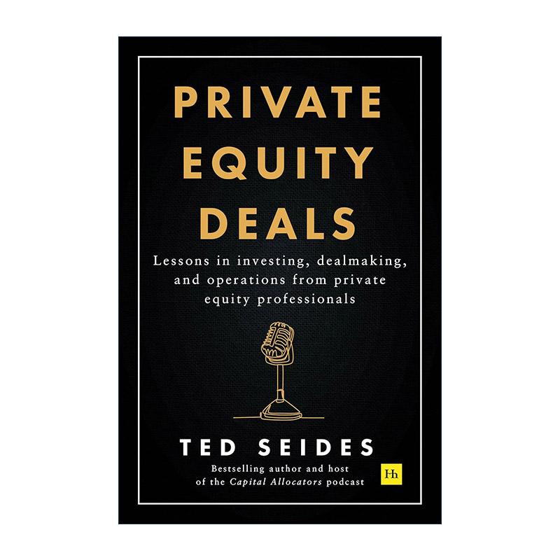 英文原版 Private Equity Deals 私募股权交易 资本分配者的交易案例研究 经验教训 英文版 进口英语原版书籍