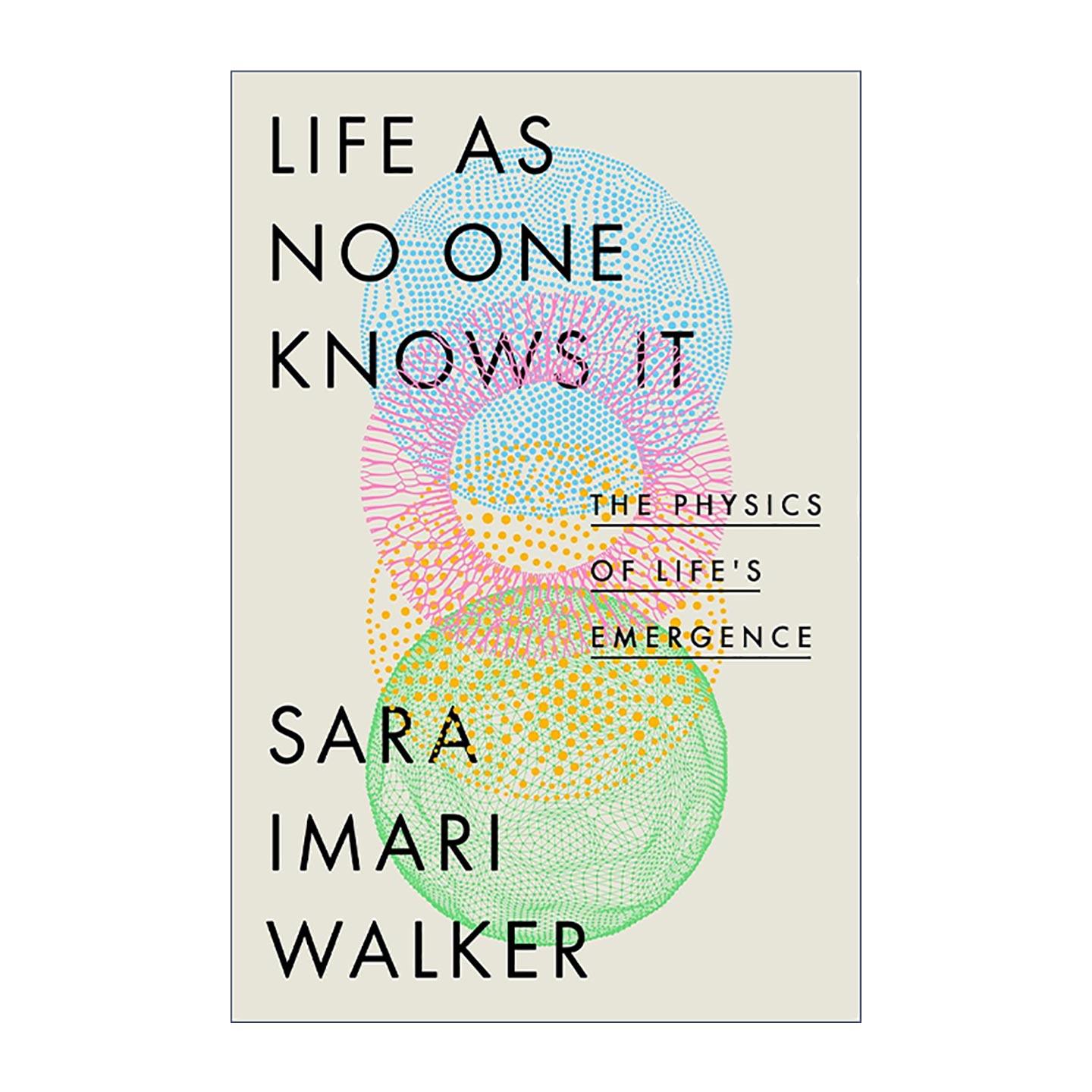 英文原版 Life as No One Knows It 生命如无人知晓 生命起源的物理学 Sara Imari Walker 精装 英文版 进口英语原版书籍