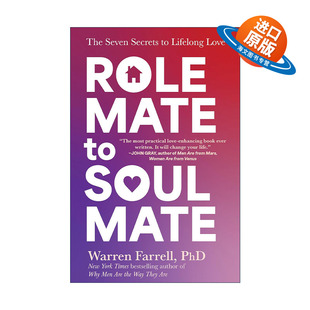 英文原版 Role Mate to Soul Mate 从角色伴侣到灵魂伴侣 一生相爱的七个秘密 男孩危机作者Warren Farrell沃伦?法雷尔 英文版