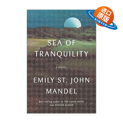 英文原版 Sea of Tranquility 宁静之海 时间旅行 科幻小说 第十一站作者Emily St. John Mandel 精装 英文版 进口英语原版书籍