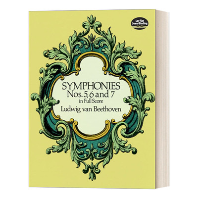 英文原版 Symphonies Nos. 5  6 and 7 in Full Score 贝多芬第五、六、七交响曲全谱 英文版 进口英语原版书籍