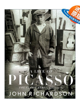 英文原版 A Life of Picasso II The Cubist Rebel 1907-1916 毕加索传 卷二 立体派叛逆者 John Richardson 进口英语原版书籍