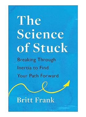 英文原版 The Science of Stuck 卡住的艺术 布里特·弗兰克 Britt Frank 英文版 进口英语原版书籍