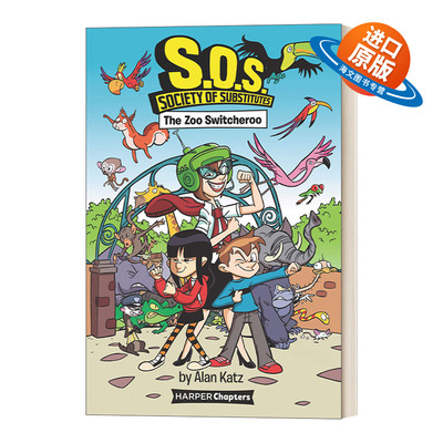 英文原版 S.O.S. Society of Substitutes 2 The Zoo Switcheroo  替代品协会2 动物园切换器 英文版 进口英语原版书籍
