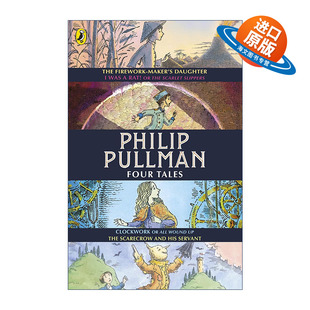 英文原版 Four Tales 菲利普·普尔曼故事合集 烟火商的女儿 我是一只老鼠 发条钟 稻草人和他的仆人 英文版 进口英语原版书籍