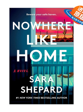 英文原版 Nowhere Like Home 没有比家更好的地方 女性惊悚小说 谎言游戏作者萨拉·谢帕德Sara Shepard 英文版 进口英语原版书籍