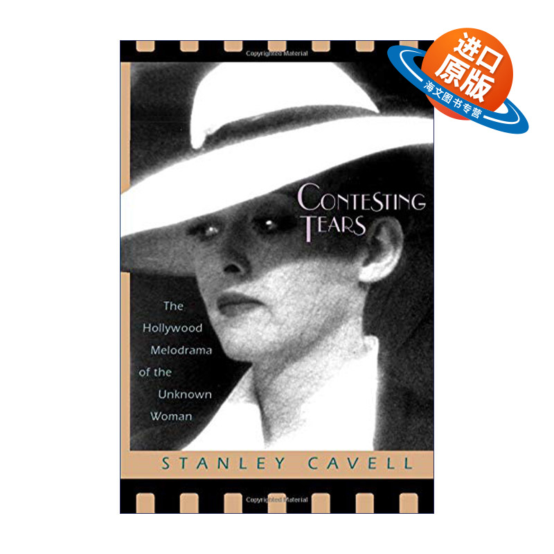 英文原版 Contesting Tears 竞争之泪 陌生女人的好莱坞情节剧 电影 Stanley Cavell 英文版 进口英语原版书籍