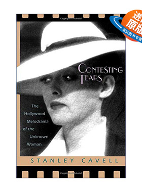 英文原版 Contesting Tears 竞争之泪 陌生女人的好莱坞情节剧 电影 Stanley Cavell 英文版 进口英语原版书籍